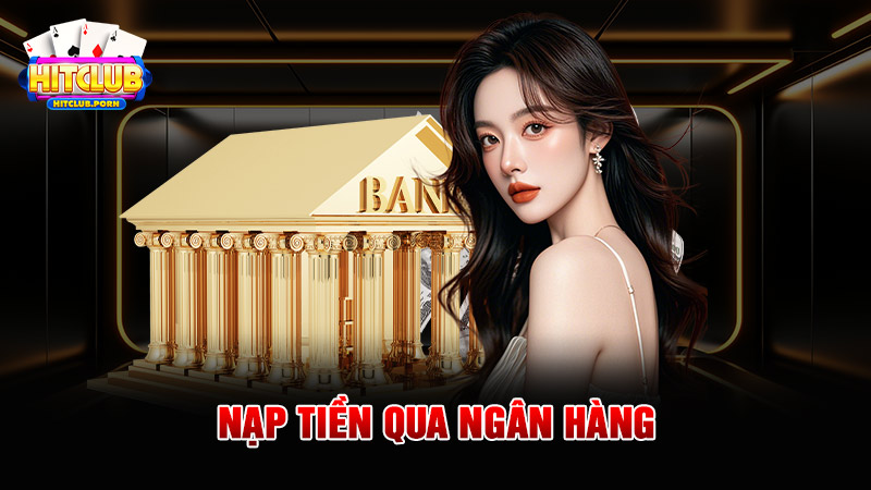 Nạp tiền qua ngân hàng