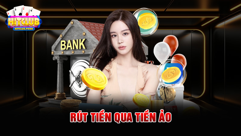 Rút tiền qua Tiền ảo