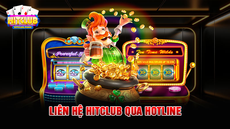 Liên hệ HITCLUB qua hotline